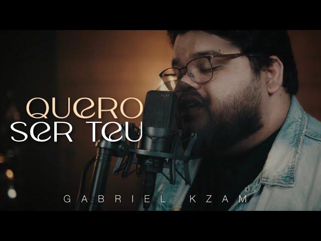 Gabriel Kzam - Quero Ser Teu (Acústico Oficial)