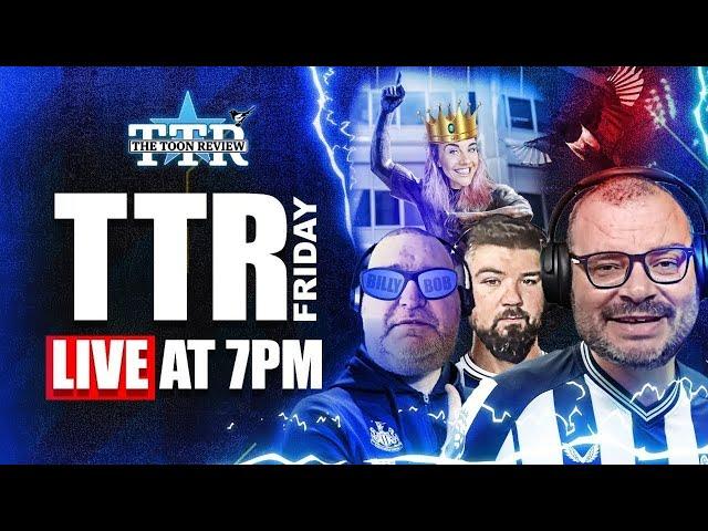 TTR FRIDAY | NEWCASTLE UNITED WEEKLY NEWS!