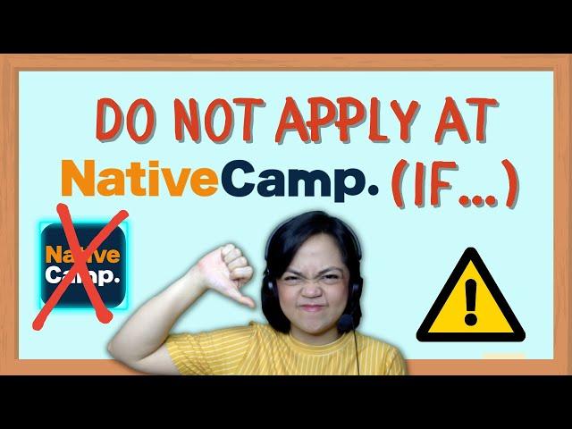 DO NOT APPLY IN NATIVE CAMP (if…. ) | Six Reasons Why This ESL Company is Not for You