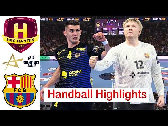 Hbc Nantes Vs Barça Handball Highlights EHF Champions League 2024