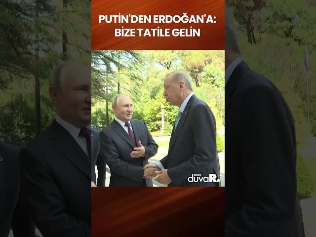 Putin'den Erdoğan'a: Bize tatile gelin | #shorts