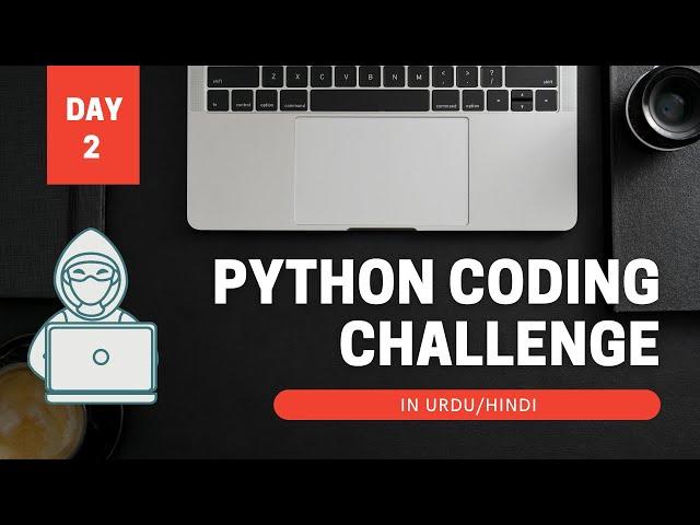 Python Coding Challenge in Urdu/Hindi - Day 2