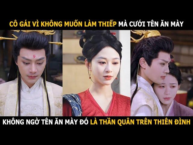 Cô gái vì không muốn làm thiếp mà cưới tên ăn mày