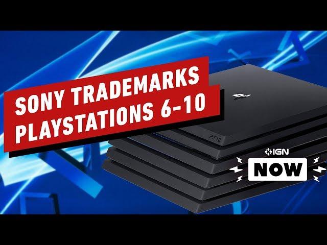 Sony Has Trademarked PlayStations 6-10 - IGN Now