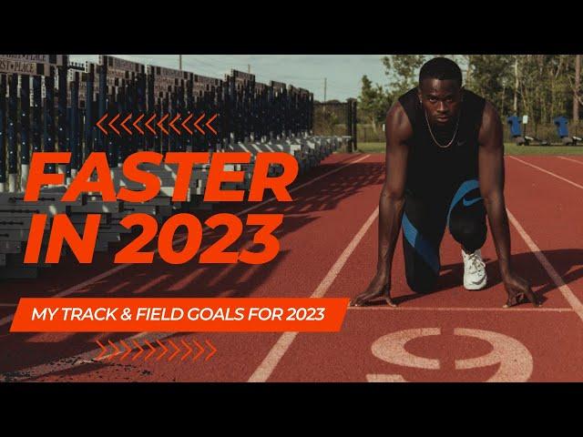 Sprint FASTER in 2023  || 3 NEW Track and Field Goals || Aaron Kingsley Brown