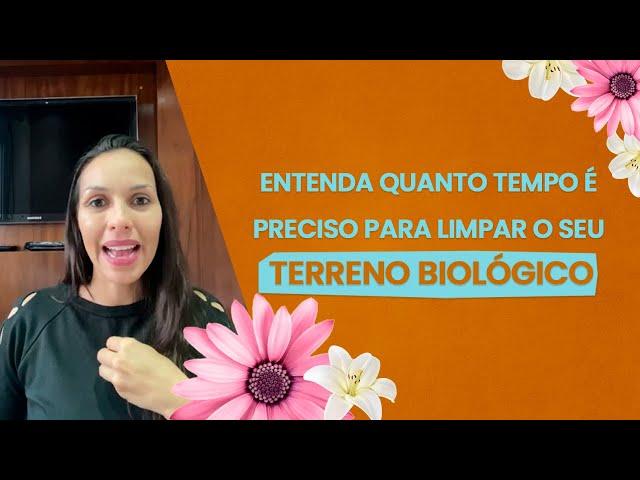 Entenda quanto tempo é preciso para limpar o seu Terreno Biológico