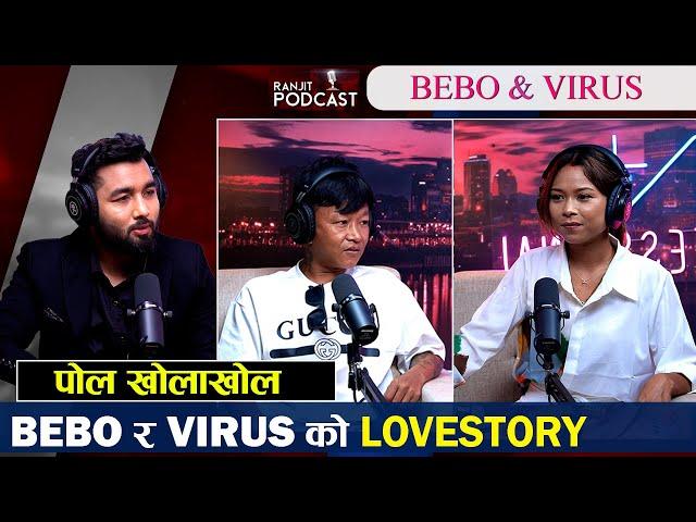 @BEBO2002. & Virus ले हसाएरै मारे || संघर्ष र सफलता भित्रका कथा || Ranjit Podcast || EP32