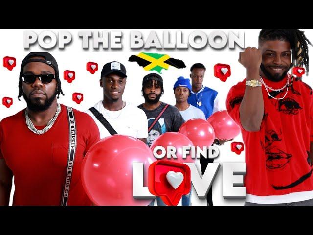 Pop The Balloon Or Find Love | Jamaica Edition