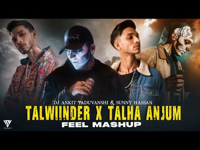 Talwiinder X Talha Anjum - Feel Mashup | Khayaal X Gallan 4 X Me & You X Dhundhala | Sunny Hassan