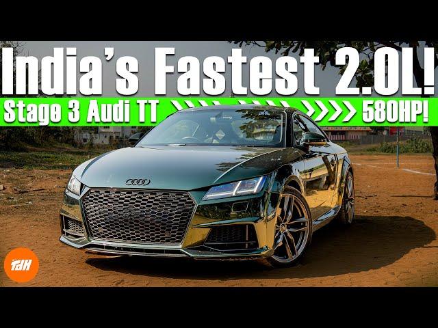 INDIA'S FASTEST 2.0L CAR! 543HP STAGE 3 TUNED AUDI TT!  (10.6S 1/4 Mile ) | EQT Vortex Turbo EA888