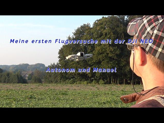 Meine ersten Flugversuche mit der DJI Neo | Autonom und Manuel