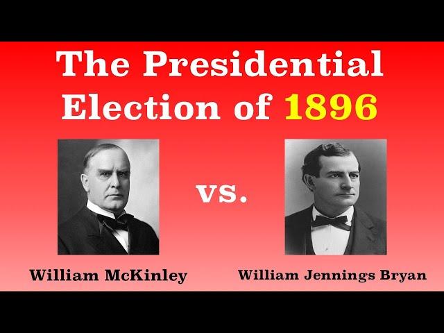 The American Presidential Election of 1896
