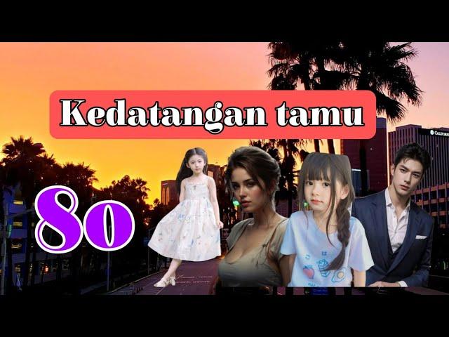 Eps80 Kedatangan tamu