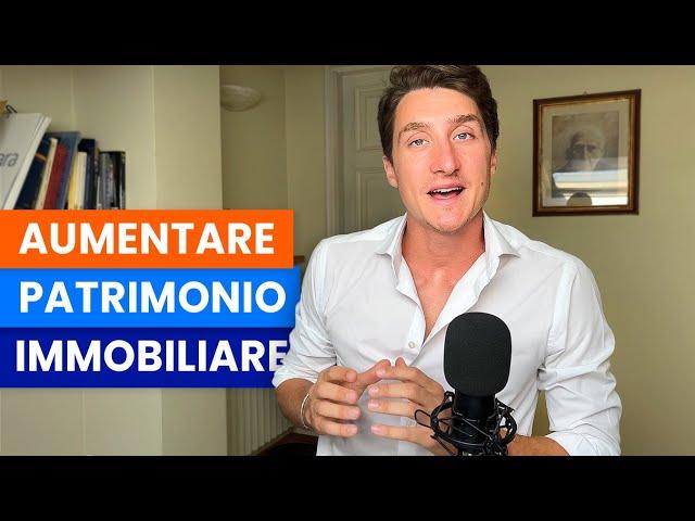 PIU' CASE CON MENO SOLDI | Strategie per aumentare il patrimonio immobiliare