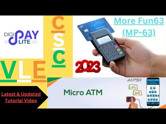 Micro-ATM Digi Pay 2023 || MP-63 || Detailed Video For CSC-VLE. #digipaymicroatm #microatm #cscatm