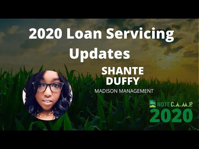 2020 Loan Servicing Updates with Shante Duffy from Madison Management