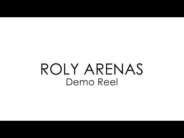 Roly Arenas Demo Reel