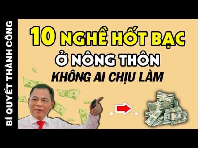 10 Nghề hót bạc tại nông thôn