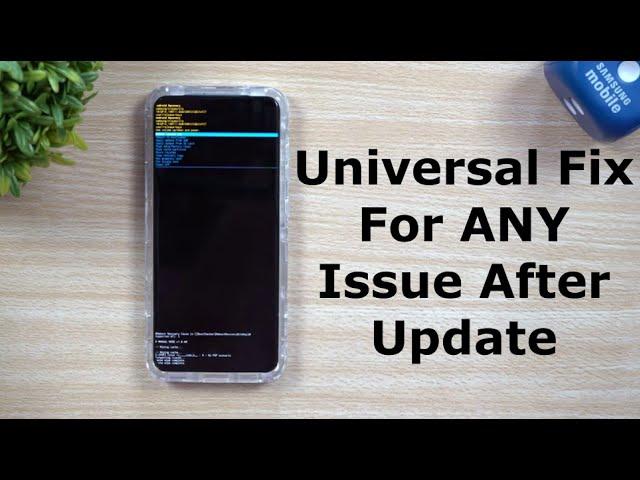 The Samsung Universal Fix For ANY Issue After ANY Update! - An Advanced Users Trick