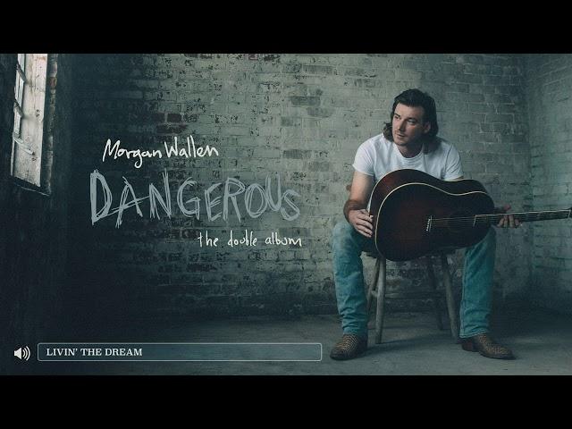 Morgan Wallen - Livin' The Dream (Audio)