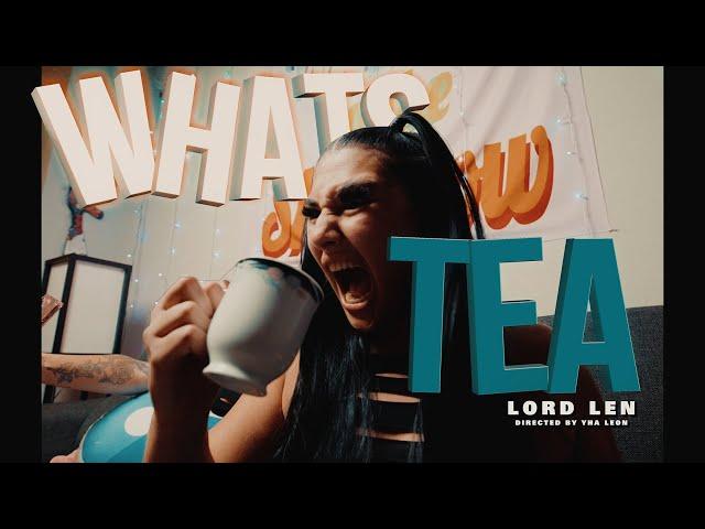 Lord Len - What's Tea? (Official Music Video)