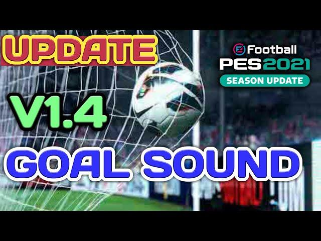 PES 2021 Goal Sound Mod update V1.4 Season 2022