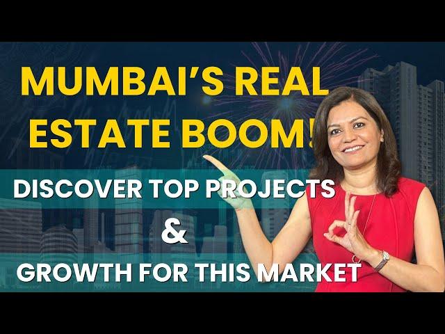 Mumbai's Real Estate Boom: Uncover Top Projects & Growth Trends in this locality