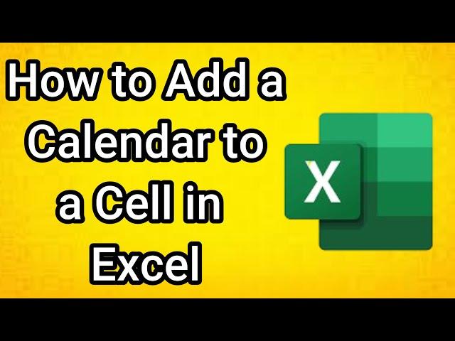 How to Add a Calendar to a Cell in Excel (2025)