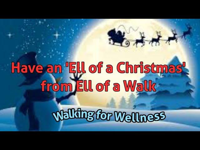 Wishing everyone an 'Ell of a Christmas' #christmas #walkingforwellness