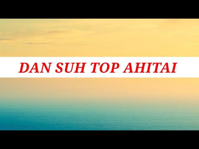 Danthu suh top ahitai.|