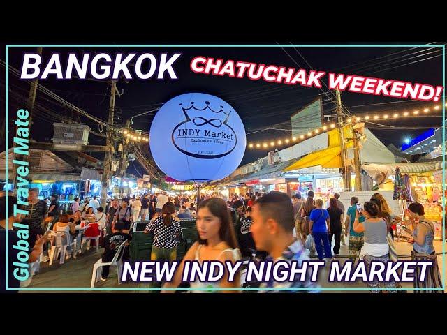 NEW Indy Chatuchak Weekend Night Market open NOW!  Thailand