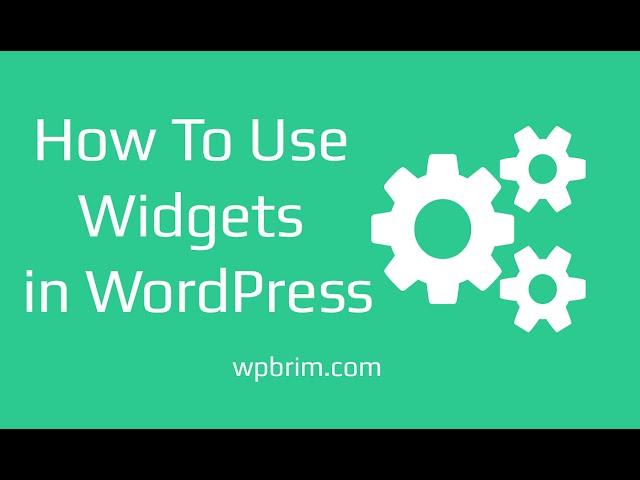 WordPress Widgets - How To Use Widgets in WordPress