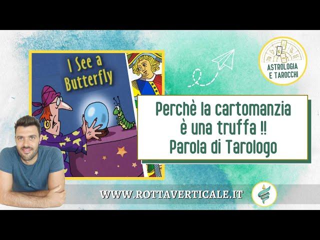 Perchè la cartomanzia è una truffa !! - Parola  di Tarologo  -