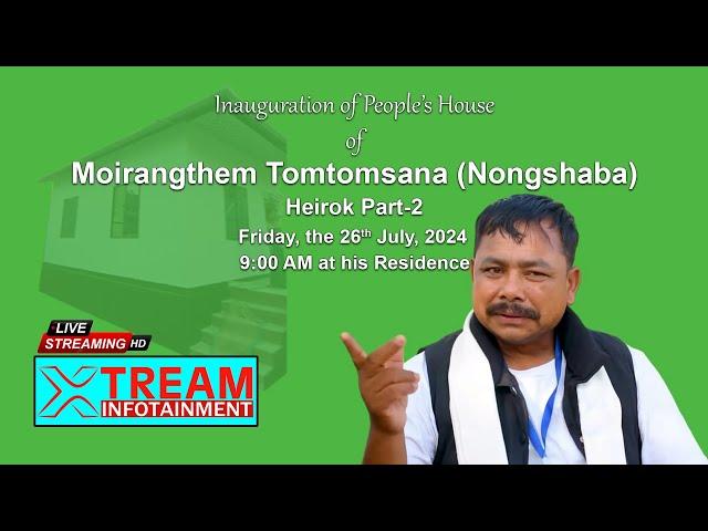 Inauguration of People's House, the residence of Mr. Tomtomsana (Nongshaba) at Heirok Part - 2