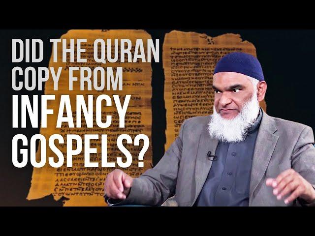 Did The Quran Copy From The Infancy Gospels? | Dr. Shabir Ally