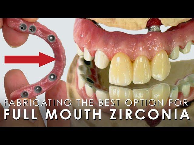 Fabricating the Best Option for Full Mouth Zirconia