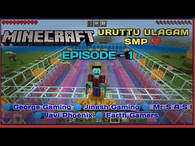 URUTTU ULAGAM SMP | George Gaming | Jinesh Gaming | Mr Sasi | Javi Phoenix | Earth Gamers Minecraft