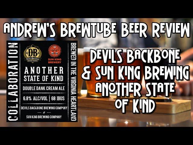 Devils Backbone/Sun King Brewing Another State of Kind - Andrew's BrewTube Beer Review #18