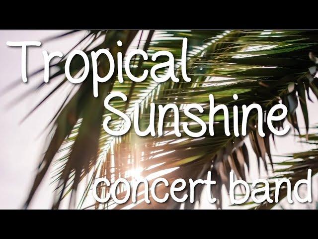 Tropical Sunshine - for young concert band