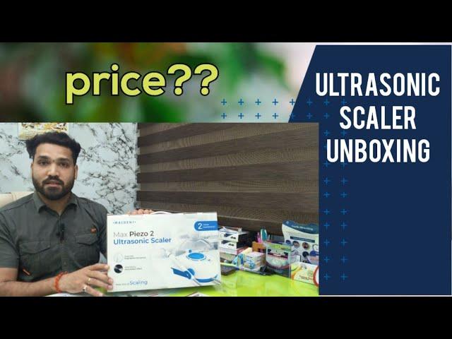 Ultrasonic scaler unboxing and price waldent peizo 2 scaler