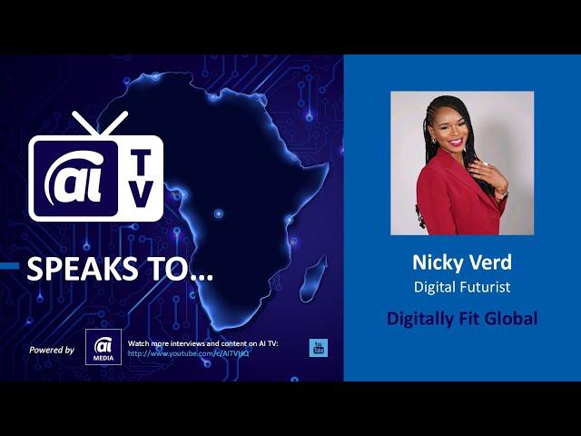 AI TV Talks to Nicky Verd - Digital Futurist - Digitally Fit Global