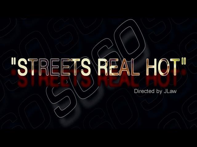 SoSo featuring Dre - "Streets Real Hot" - Flame Team/Grind House ENT