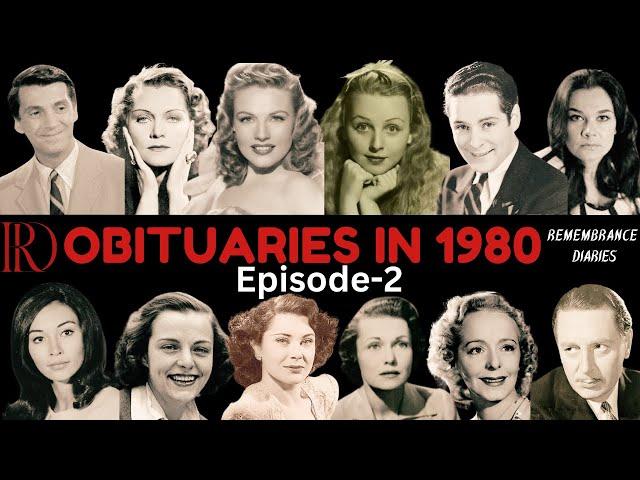 Obituaries in 1980-Famous Celebrities/personalities we have Lost in 1980-EP -2 Remembrance Diaries