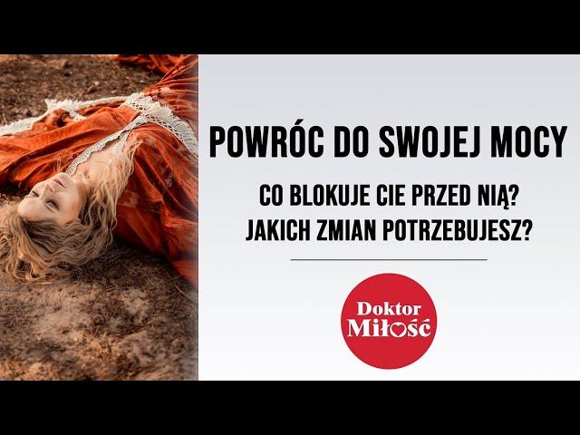 Powróć do swojej mocy. Co blokuje Cię przed nią? Jakich zmian potrzebujesz?