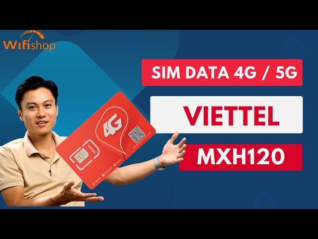 Viettel chưa bao giờ ra dòng sim nào ĐÁNG MUA như này! MXH120 | Wifishop