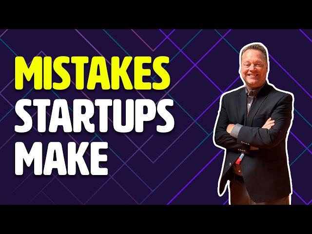 Mistakes Startups Make (Feat John Richards - Startup Ignition)