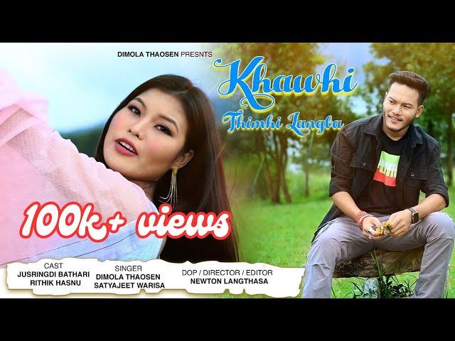 KHAOHI THIMHI LANGBA || CAST-JUSHRINGDI & RITHIK || SINGER-DIMOLA &SATYAJIT || DIMASA OFFICIAL VIDEO