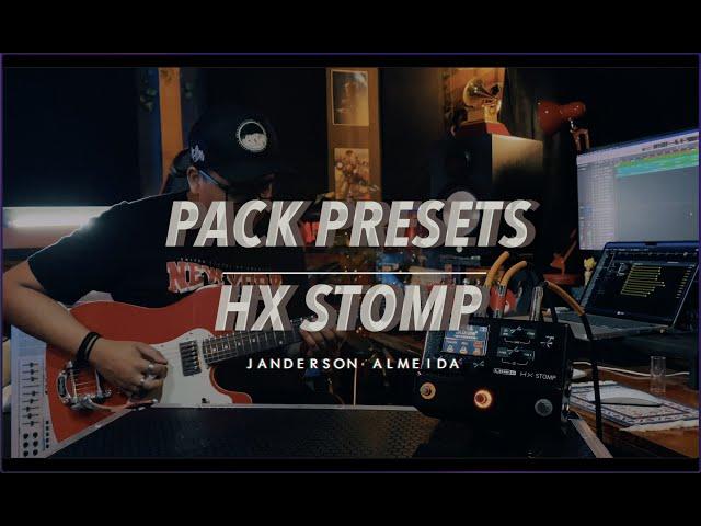 PRESETS HX STOMP | Janderson Almeida