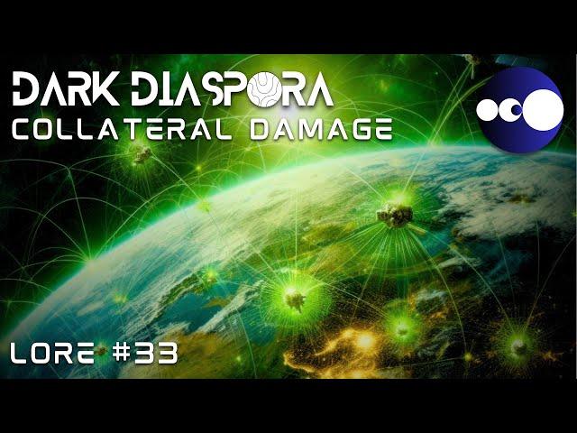 Lore #33 Collateral Damage | The Dark Diaspora Universe #worldbuilding #scifiworld