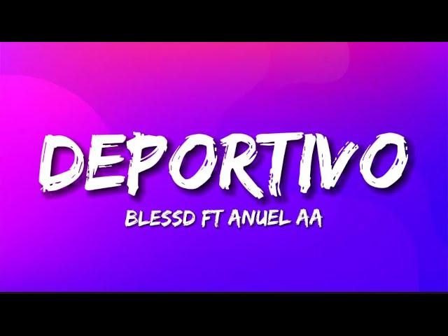 Blessd ft Anuel AA - Deportivo (Letra)